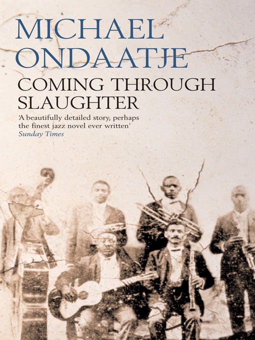 Title details for Coming Through Slaughter by Michael Ondaatje - Available